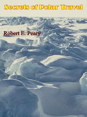 cover image of Secrets of Polar Travel [Illustrated Edition]